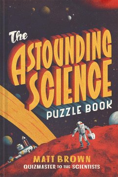 The Astounding Science Puzzle Book - Brown, Matt