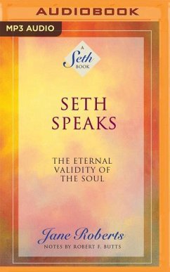 Seth Speaks: The Eternal Validity of the Soul - Roberts, Jane