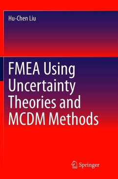 FMEA Using Uncertainty Theories and MCDM Methods - Liu, Hu-Chen