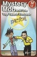 Mystery Mob and the Top Talent Contest - Hurn, Roger