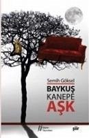 Baykus, Kanepe ve Ask - Göksel, Semih