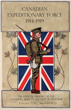 CANADIAN EXPEDITIONARY FORCE 1914-1919 - Nicholson, G. W. L.