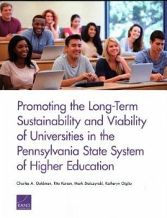 Promoting the Long-Term Sustainability and Viability of Universities in the Pennsylvania State System of Higher Education - Goldman, Charles A.; Karam, Rita; Stalczynski, Mark