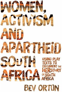 Women, Activism and Apartheid South Africa - Orton, Bev