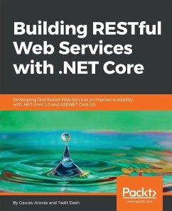 Building RESTful Web Services with .NET Core - Aroraa, Gaurav; Dash, Tadit