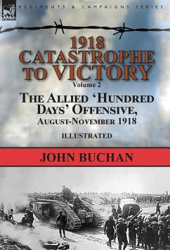 1918-Catastrophe to Victory - Buchan, John