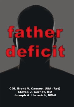 Father Deficit - Causey, USA (Ret) COL Brent V. Causey; Gerndt, MD Steven J.; Urcavich, DPhil Joseph A.