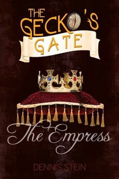 The Gecko's Gate: The Empress: Volume 3 - Stein, Dennis