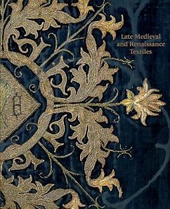 Late-Medieval and Renaissance Textiles - Garrett, Rosamund; Reeves, Matthew