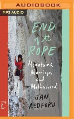 End of the Rope: Mountains, Marriage, and Motherhood - Redford, Jan