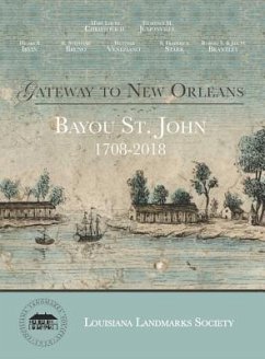 Gateway to New Orleans: Bayou St. John, 1708-2018 - Louisiana Landmarks Society