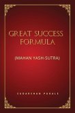Great Success Formula for Life: (Mahan Yash-Sutra)