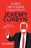 A Self Help Guide to Being in Love with Jeremy Corbyn