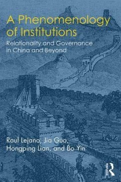 A Phenomenology of Institutions - Lejano, Raul; Guo, Jia; Lian, Hongping; Yin, Bo