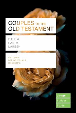 Couples of the Old Testament (Lifebuilder Study Guides) - Larsen, Dale (Author); Larsen, Sandy (Author)