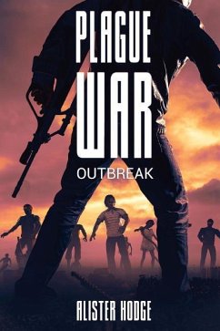 Plague War: Outbreak - Hodge, Alister