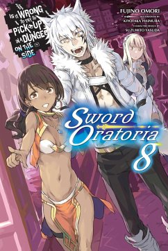 Is It Wrong to Try to Pick Up Girls in a Dungeon? on the Side: Sword Oratoria, Vol. 8 (Light Novel) - Omori, Fujino