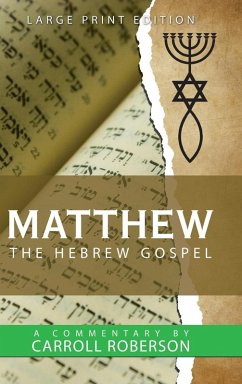 Matthew the Hebrew Gospel - Roberson, Carroll