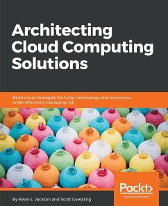 Architecting Cloud Computing Solutions - L. Jackson, Kevin; Goessling, Scott