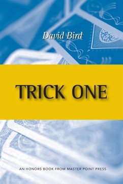 Trick One: An Honors Book from Master Point Press - Bird, David