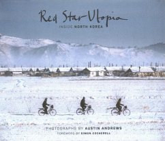 Red Star Utopia: Inside North Korea - Andrews, Austin