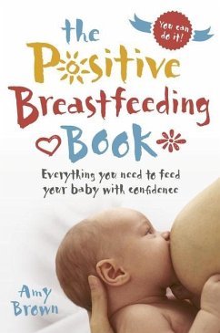 The Positive Breastfeeding Book - Brown, Amy