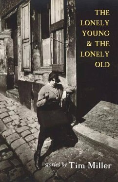 The Lonely Young & the Lonely Old - Miller, Tim