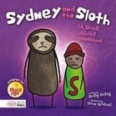 Sydney and the Sloth (A Book About Depression) Sydney and the Sloth (A Book About Depression)