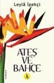 Ates ve Bahce