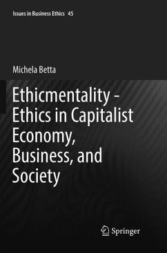 Ethicmentality - Ethics in Capitalist Economy, Business, and Society - Betta, Michela