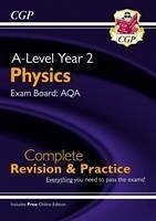 A-Level Physics: AQA Year 2 Complete Revision & Practice with Online Edition - Cgp Books