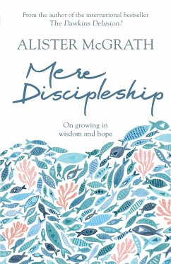 Mere Discipleship - McGrath, Alister, DPhil, DD
