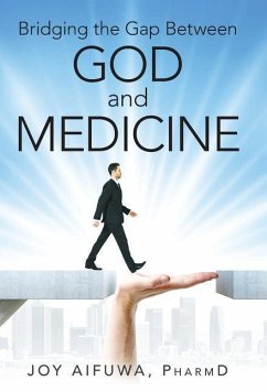 Bridging the Gap Between God and Medicine - Aifuwa, Pharmd Joy