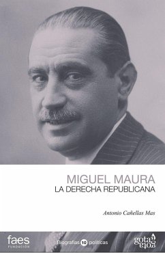 Miguel Maura : la derecha republicana - Cañellas Mas, Antonio