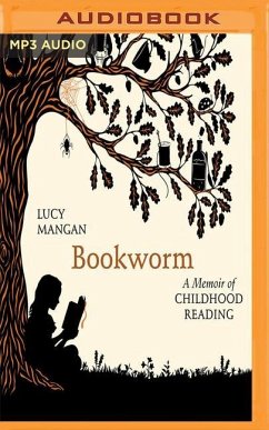 Bookworm: A Memoir of Childhood Reading - Mangan, Lucy