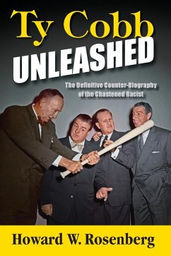 Ty Cobb Unleashed - Rosenberg, Howard W.