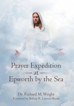 Prayer Expedition at Epworth by the Sea - Wright, Richard M.
