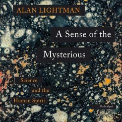 A Sense of the Mysterious: Science and the Human Spirit - Lightman, Alan