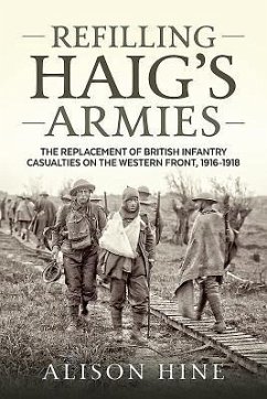Refilling Haig's Armies - Hine, Alison