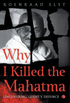 Why I Killed the Mahatma - Elst, Koenraad