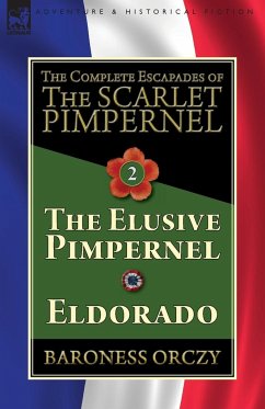 The Complete Escapades of The Scarlet Pimpernel-Volume 2 - Orczy, Baroness