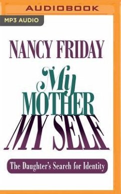 My Mother/My Self: The Daughter's Search for Identity - Friday, Nancy