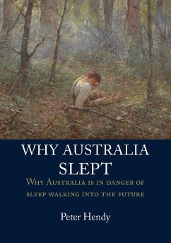 WHY AUSTRALIA SLEPT - Hendy, Peter