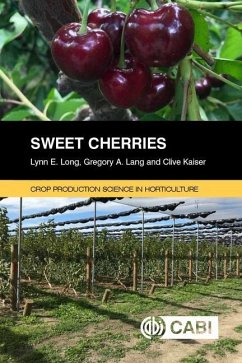 Sweet Cherries - Long, Lynn E (Oregon State University, USA); Lang, Gregory A (Michigan State University, USA); Kaiser, Clive (Lincoln University, New Zealand)