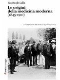 Le origini della medicina moderna (1845-1910) (eBook, ePUB)