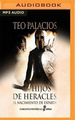 Hijos de Heracles: El Nacimiento de Esparta - Palacios, Teo