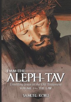 I Am the Aleph-Tav: Unveiling Jesus in the Old Testament