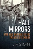 The Hall of Mirrors: War and Warfare in the Twentieth Century