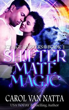 Shifter Mate Magic: Ice Age Shifters Book 1 - Natta, Carol van