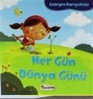 Gezegen Koruyucusu - Her Gün Dünya Günü - Bullard, Lisa